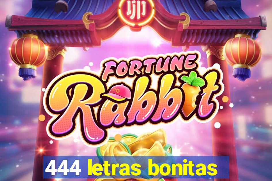 444 letras bonitas