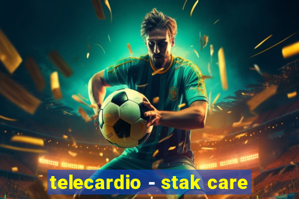 telecardio - stak care