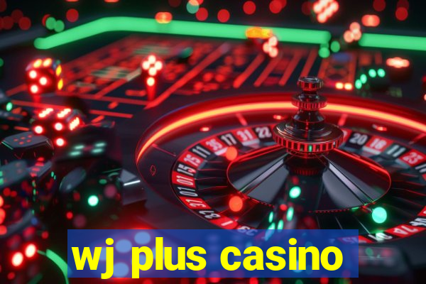 wj plus casino