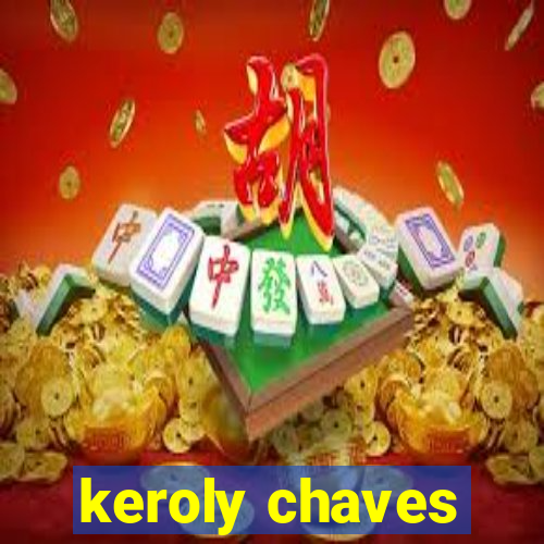 keroly chaves