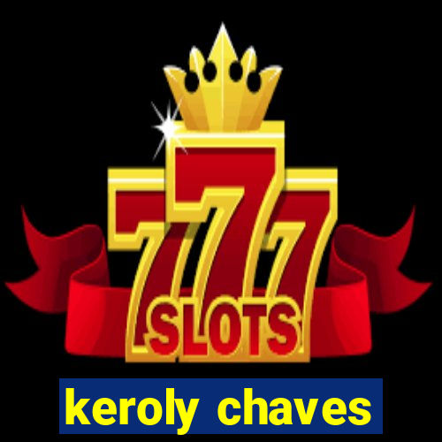 keroly chaves