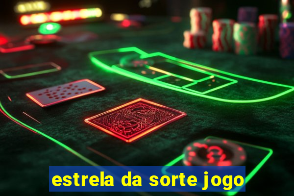 estrela da sorte jogo