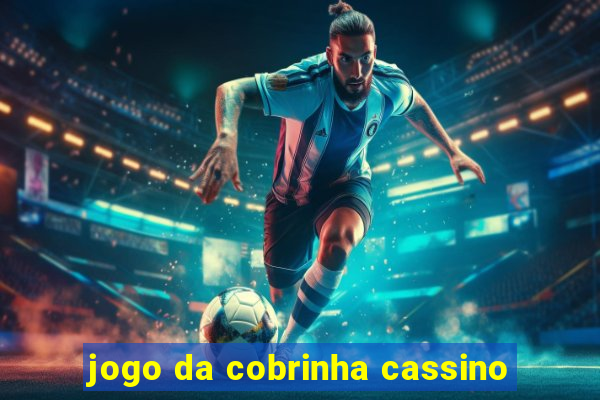 jogo da cobrinha cassino