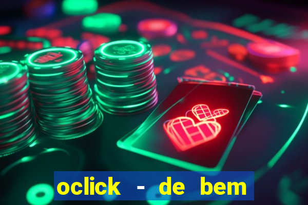 oclick - de bem com a vida resultado do jogo do bicho