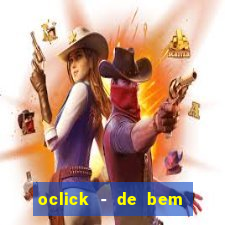 oclick - de bem com a vida resultado do jogo do bicho