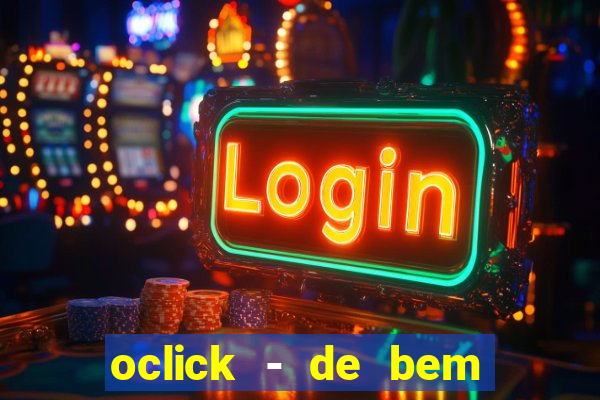 oclick - de bem com a vida resultado do jogo do bicho