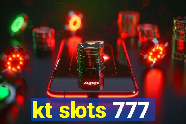 kt slots 777