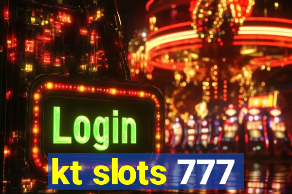 kt slots 777