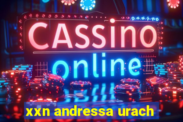 xxn andressa urach