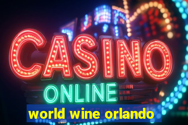 world wine orlando