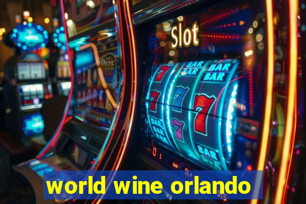 world wine orlando