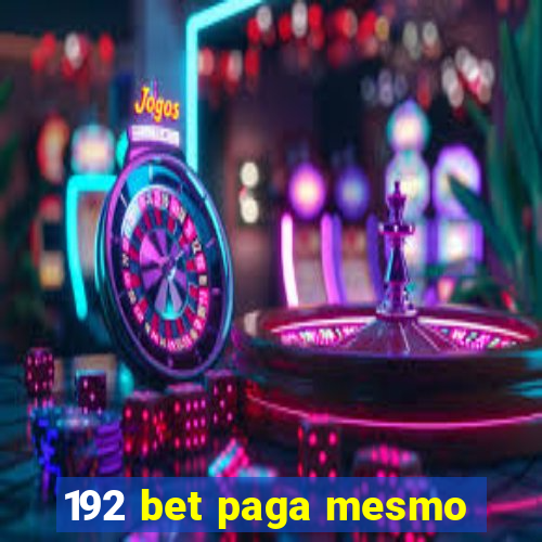 192 bet paga mesmo