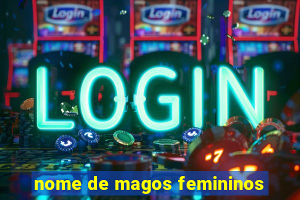 nome de magos femininos