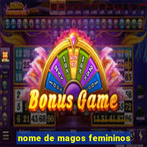 nome de magos femininos