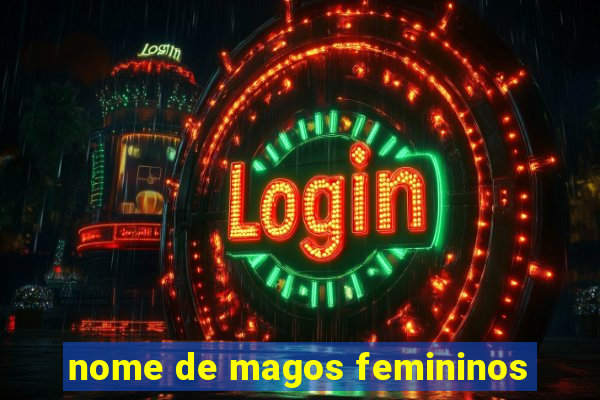 nome de magos femininos