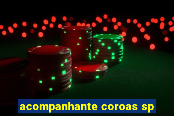 acompanhante coroas sp