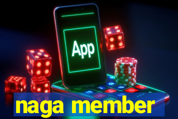 naga member