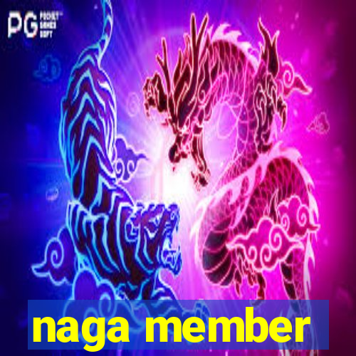 naga member