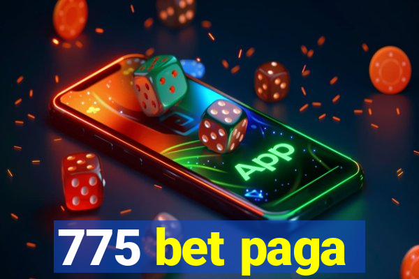 775 bet paga