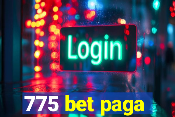 775 bet paga