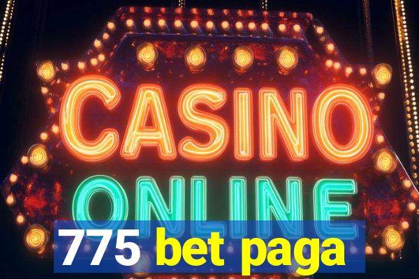 775 bet paga