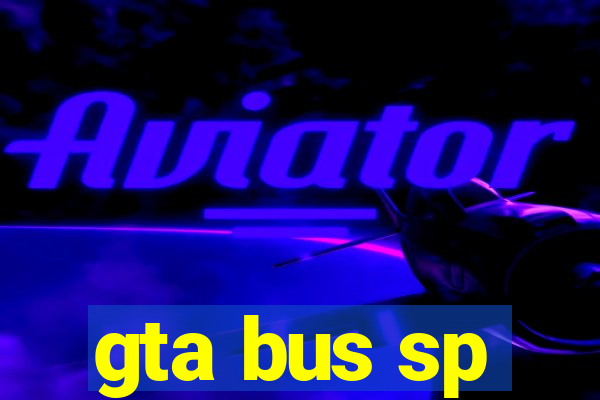 gta bus sp