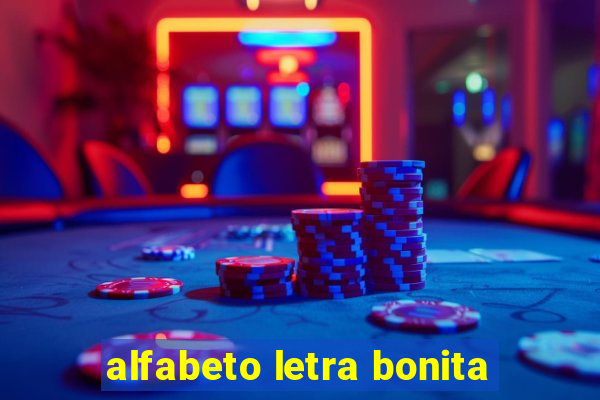 alfabeto letra bonita