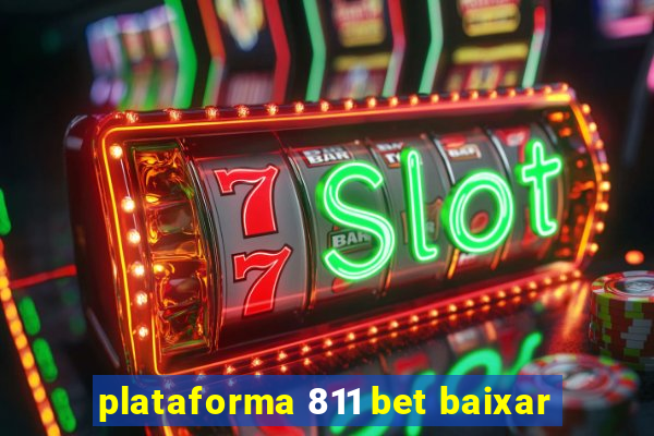 plataforma 811 bet baixar