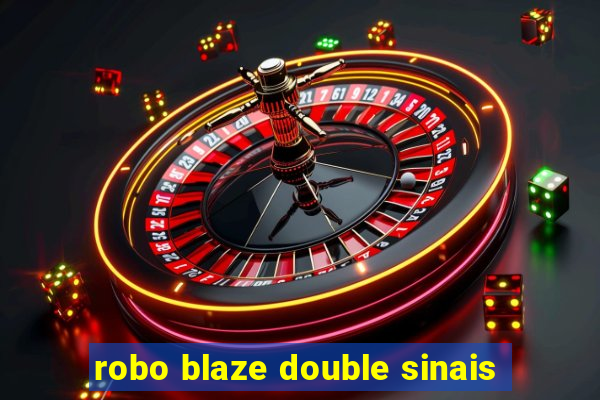 robo blaze double sinais