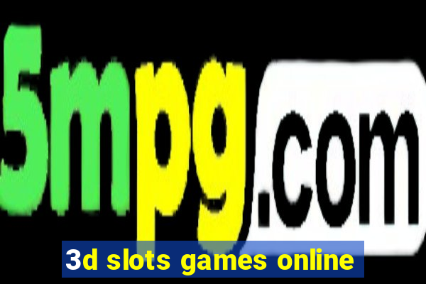 3d slots games online