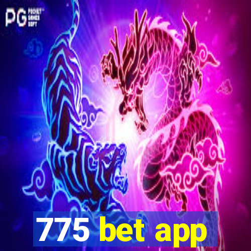 775 bet app