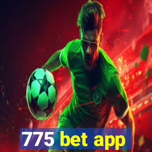 775 bet app