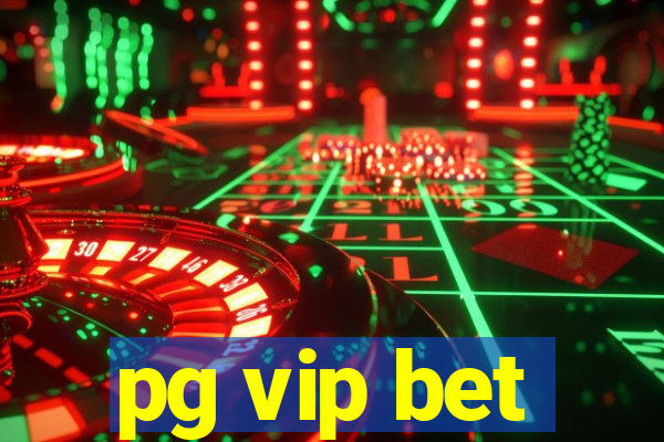 pg vip bet