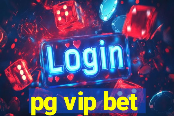 pg vip bet