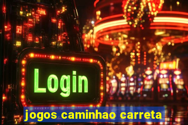 jogos caminhao carreta