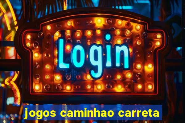 jogos caminhao carreta