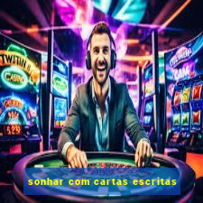 sonhar com cartas escritas