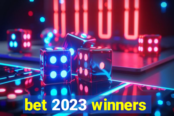 bet 2023 winners