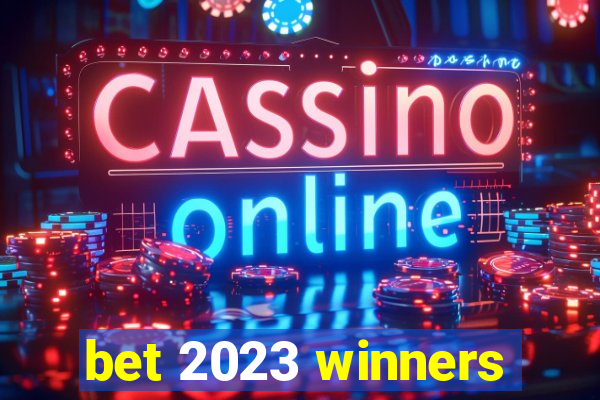 bet 2023 winners