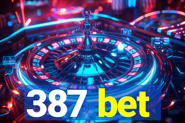 387 bet