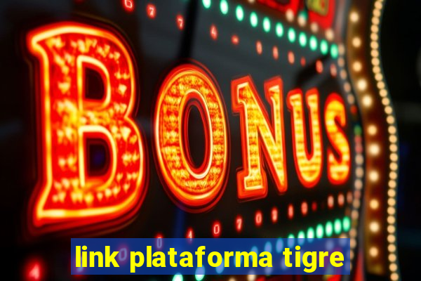 link plataforma tigre