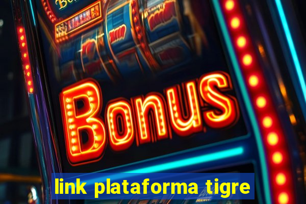 link plataforma tigre