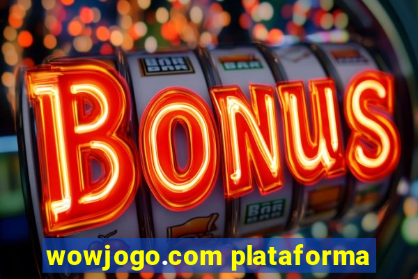 wowjogo.com plataforma