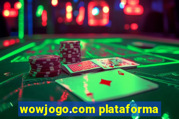 wowjogo.com plataforma