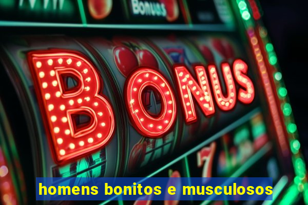 homens bonitos e musculosos