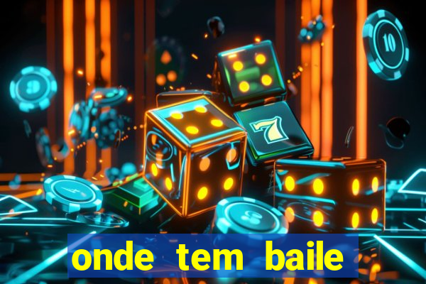 onde tem baile hoje em joinville