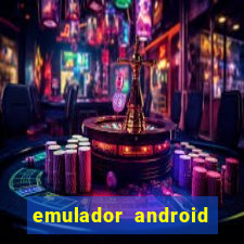 emulador android para pc fraco