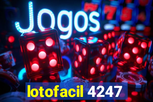 lotofacil 4247