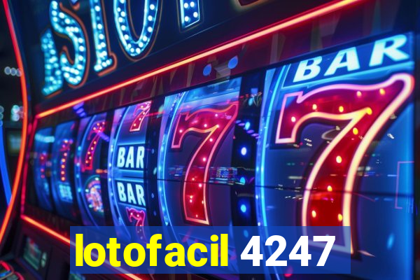 lotofacil 4247