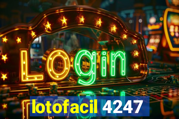 lotofacil 4247